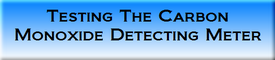 Testing the Carbon Monoxide Detecting Meter  link